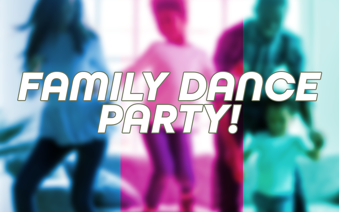 Family Dance Party