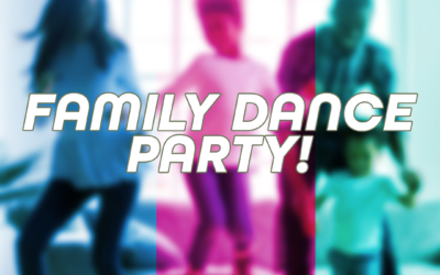 Family Dance Party – New Class