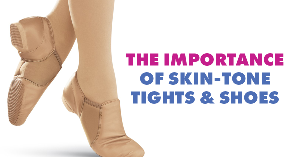 The Importance of Skin-Tone Tights and Shoes in Dance - Principal